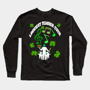 Luckiest Teacher Ever Long Sleeve T-Shirt